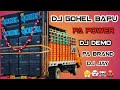 Dj gohel bapu dj demo song pa power pa brand dj jay