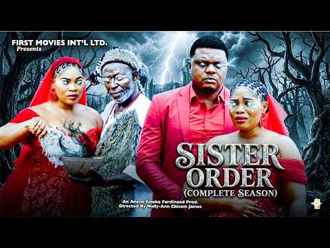 SISTERS ORDER –(COMPLETE SEASON) Full Movie 2026 | Ken Erics | 2026 Latest Nigerian Nollywood  Movie