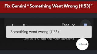How To Fix “Something Went Wrong (1153)” | Google Gemini Not Working | Gemini Error 1153 Fix
