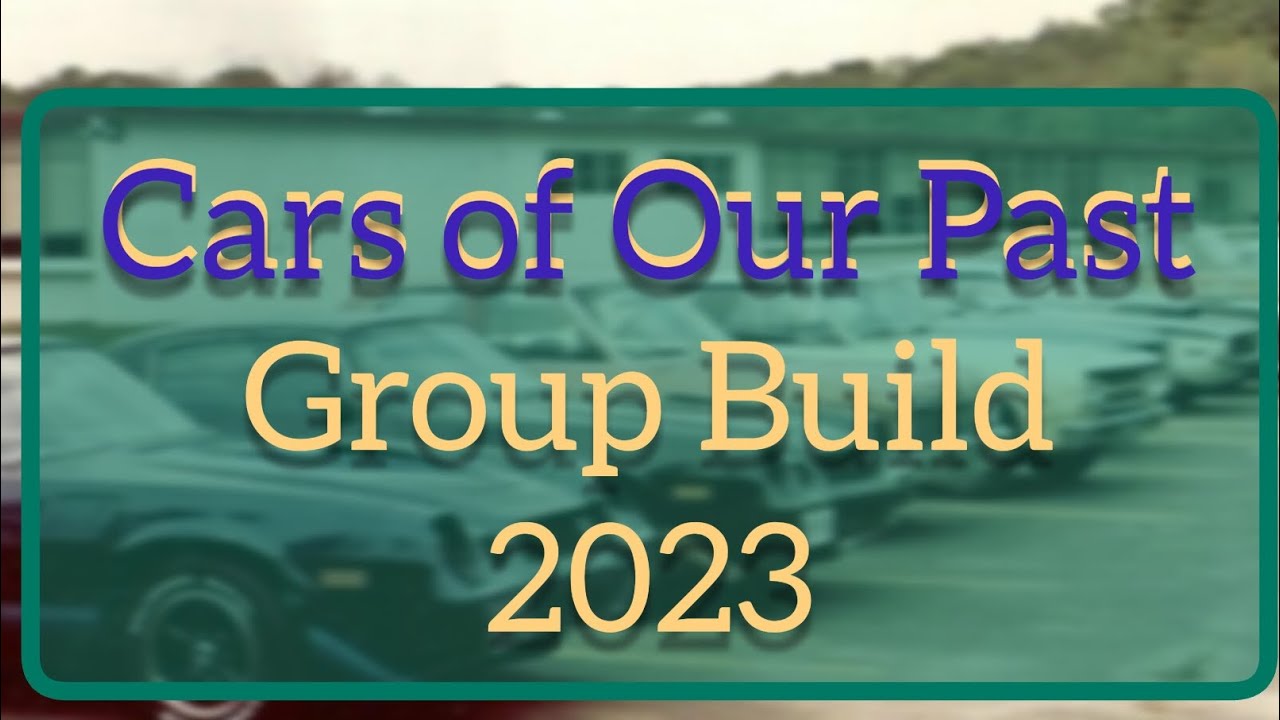 cars-of-our-past-group-build-2023-announcement-video-june-1st-to-august