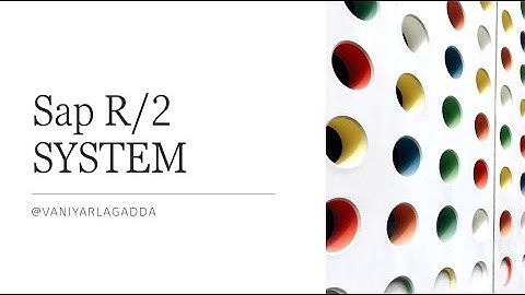 SAP BASIS ADMINISTRATION 2024 || SAP R/2 Architecture || SAP 2-tier Architecture