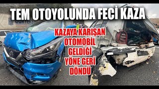 Tem Otoyolunda Feci Kaza