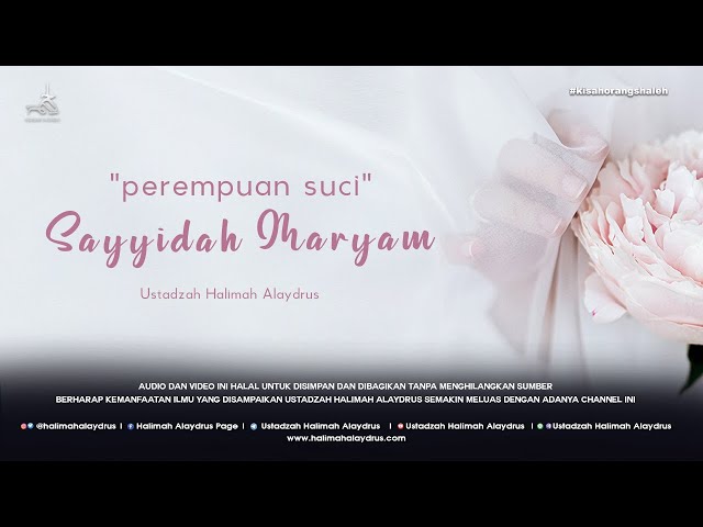 Ustadzah Halimah Alaydrus - Sayyidah Maryam perempuan suci class=