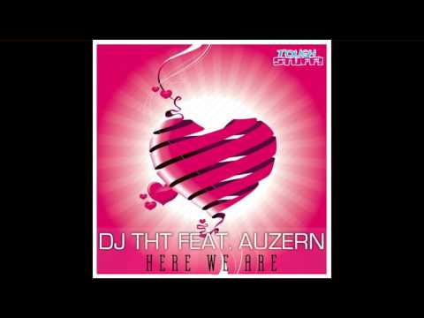 DJ THT Feat. Auzern - Here We Are (Radio Edit)