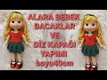 ALARA BEBEK AYAK VE DİZ KAPAĞI YAPIMI #amigurumibebek #alarabebek