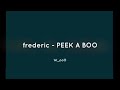 フレデリック Frederic - 「PEEK A BOO」— [Sub. Español]