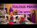 Jealous prank on wife  prank on wife 