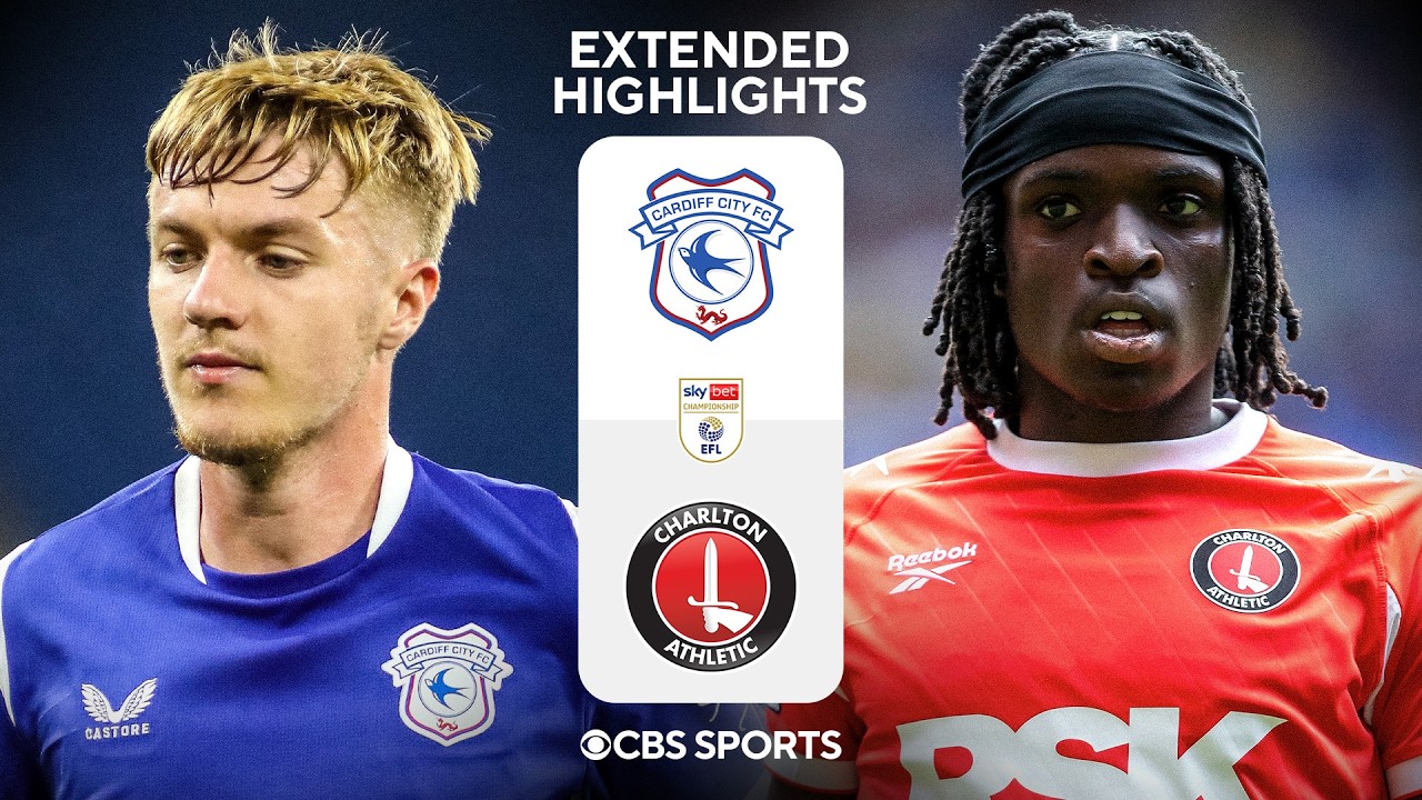 Cardiff City vs. Charlton Athletic: Extended Highlights | EFL Championship | CBS Sports