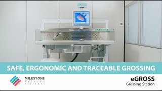 eGROSS: Safe, Ergonomic and Traceable Grossing