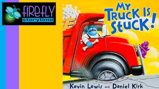 ✨ Kids Book Read Along - MY TRUCK IS STUCK - Firefly Storytime