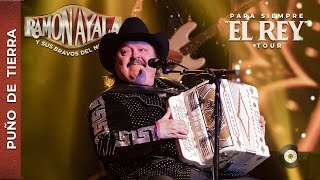 Ramón Ayala - Puño de tierra  |  Por siempre &quot;El Rey&quot; Tour ( Auditorio Cumbres)