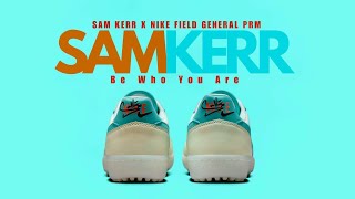 Sam Kerr s Game-Changing Nike Field General 2025 Collab Is Finally Here - Be Who You Are