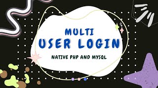 Multi User Login | Native PHP and MySQL