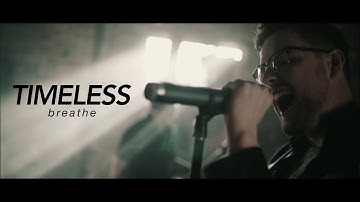 TIMELESS - breathe (OFFICIAL MUSIC VIDEO)