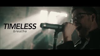 TIMELESS - breathe (OFFICIAL MUSIC VIDEO) chords