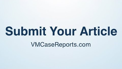 “Submit Your Article on VM Case Reports – Full Tutorial”