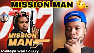 Lowfeye The Mission Man For Real