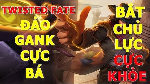 [ Tốc Chiến Mobile ] Đảo gank cực khét cùng Twisted Fate, Dịch Chuyển bắt chủ lực cực khó chịu