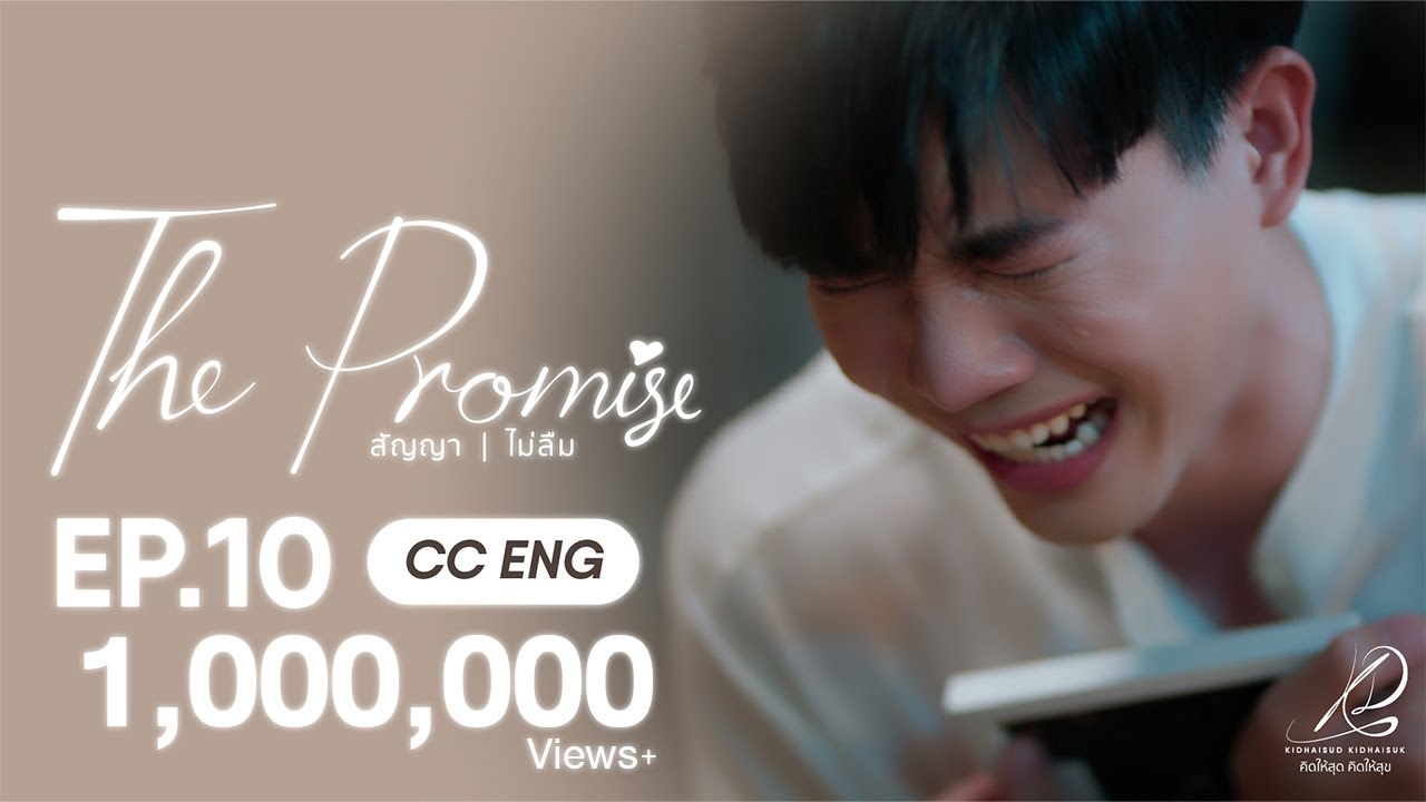 [CC-ENG] EP10 - THE PROMISE สัญญา I ไม่ลืม 