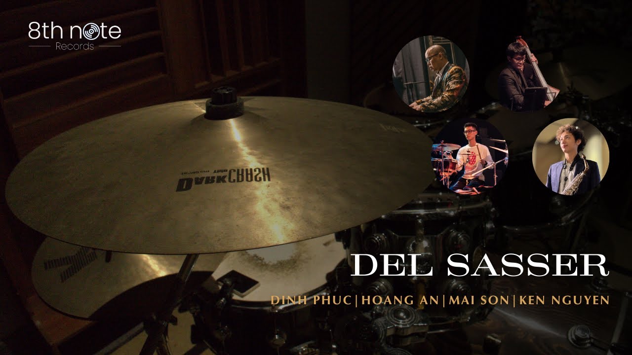 DEL SASSER (Sam Jones) - Dinh Phuc, Ken Nguyen, Mai Son, Hoang An‪ @8thNoteLiveSession‬