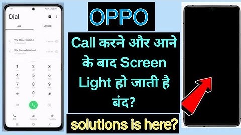 Oppo mobile display getting off after calling or incoming call. Display off problem and solution