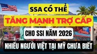 SSA Có Thể Tăng Mạnh Trợ Cấp SSI Năm 2026 Và Nhiều Người Việt Tại Mỹ Vẫn Chưa Biết
