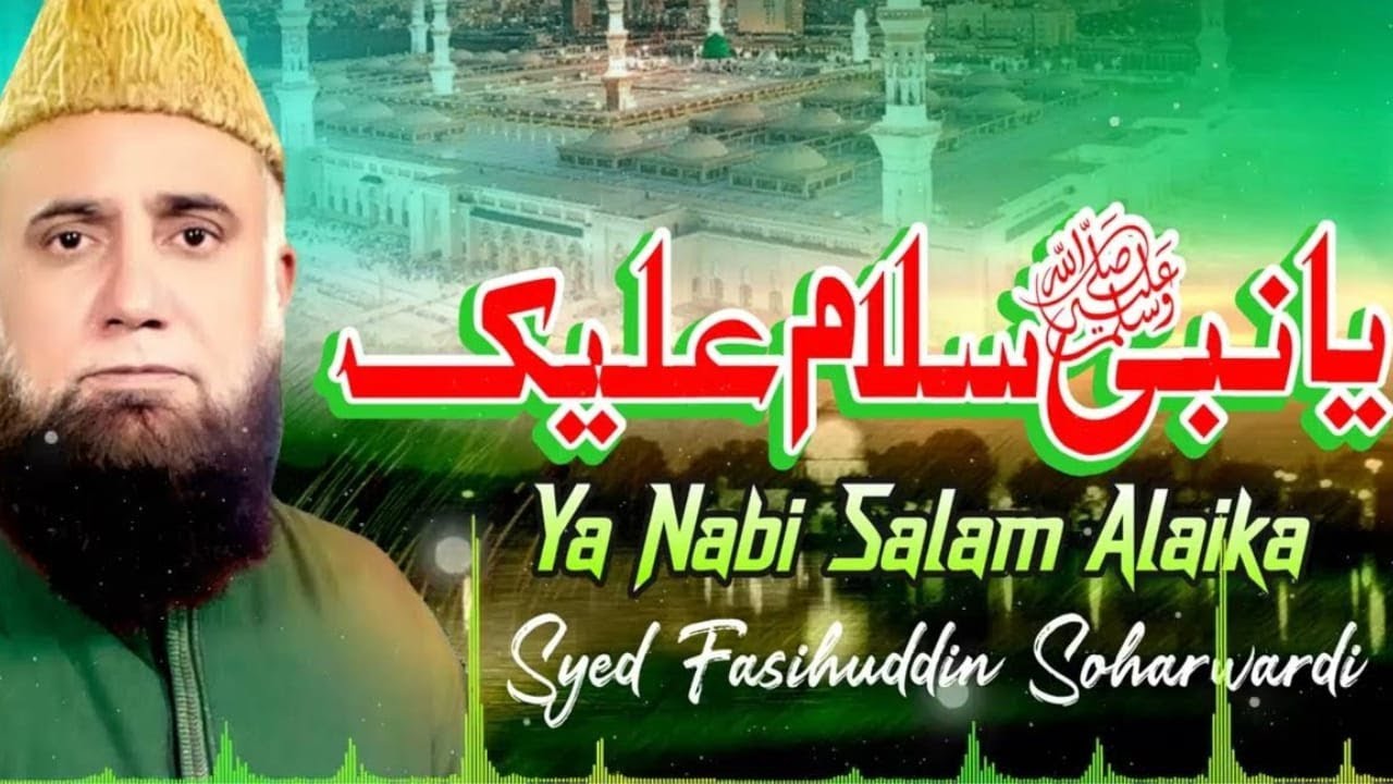 Ya Nabi Salam Alaika Ya Rasool Salam Alaika Durood O Salam Salam
