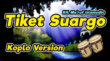 TIKET SUARGO KOPLO | KH Ma