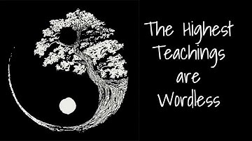 Lao Tzu ~ The Highest Teachings  ~Taoism