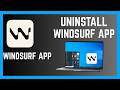 How To Uninstall Windsurf Programme On Windows Computer