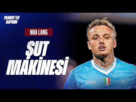 NOA LANG GALATASARAY’DA NE YAPAR? | Transfer Raporu