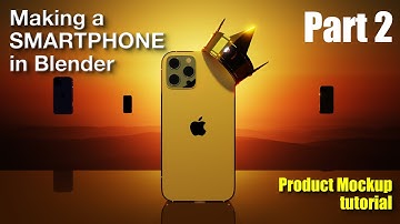 How to make a smartphone in Blender | Product mockup tutorial | iPhone 12 pro | Part 2/5: Modeling
