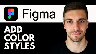 How to Add Color Styles in Figma 2026 (BEGINNERS GUIDE)