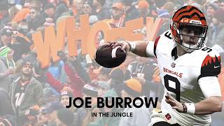 Joe Burrow In The Jungle - Bengals \\