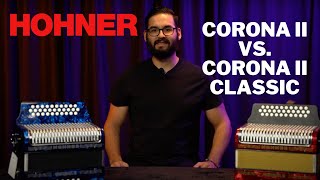 Hohner Corona II vs Corona II Classic | The Timeless Accordion Comparison