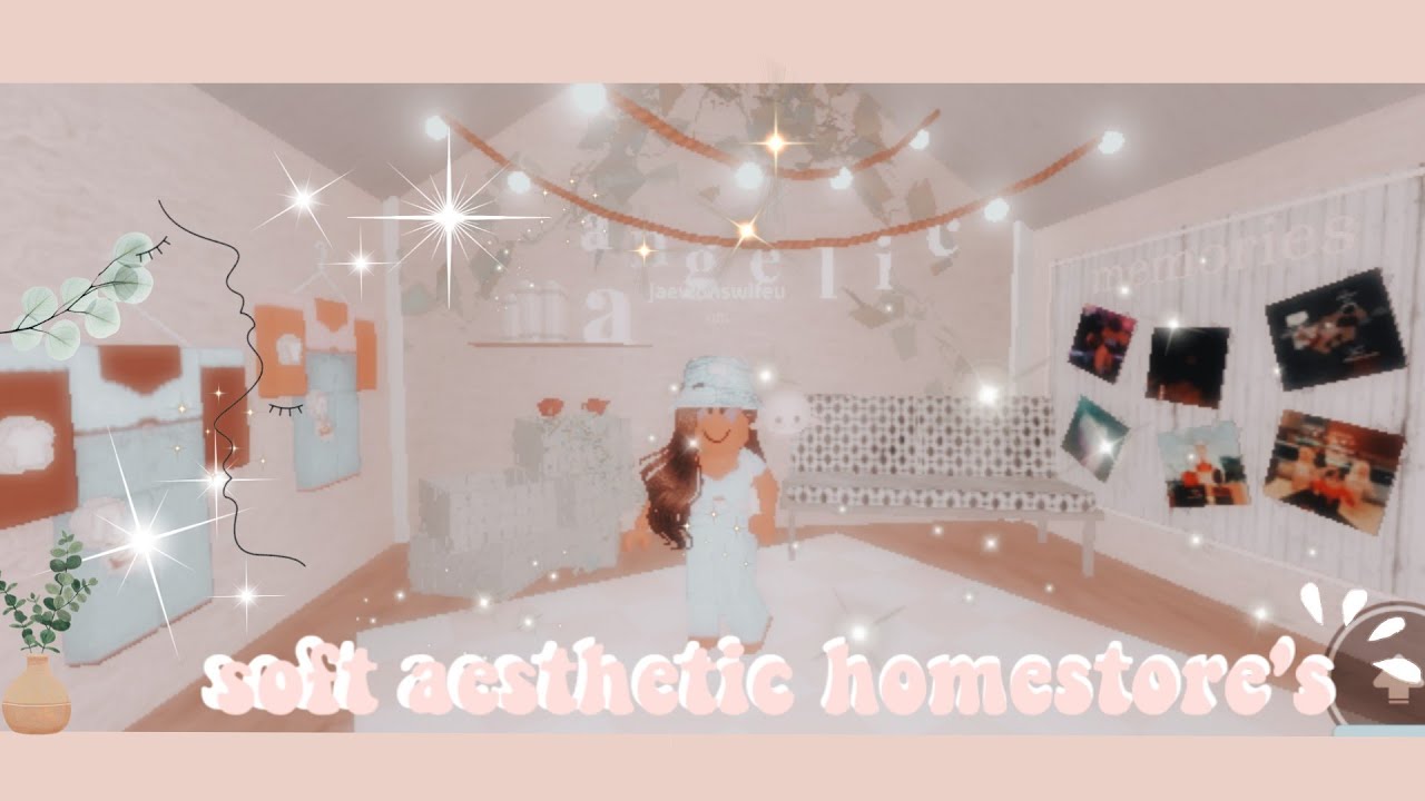 Soft Aesthetic Homestore S Roblox Youtube - chill aesthetics homestore v2 roblox