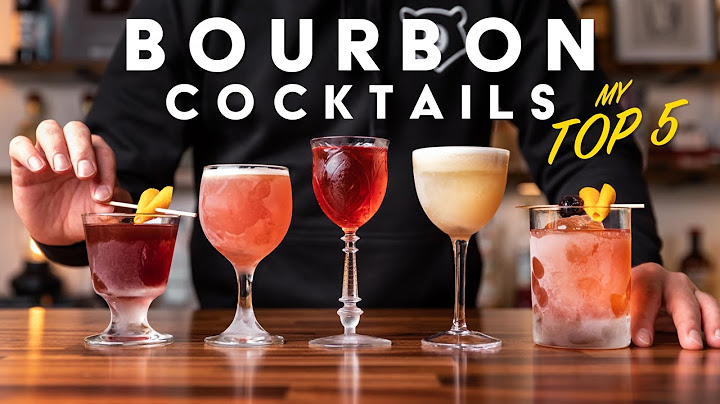 My TOP 5 bourbon cocktails that win every time!