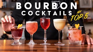 My TOP 5 bourbon cocktails that win every time!