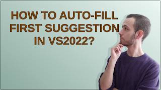 How to auto-fill first suggestion in VS2022