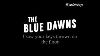 Ain't Nothing Without You - The Blue Dawns w/Lyrics