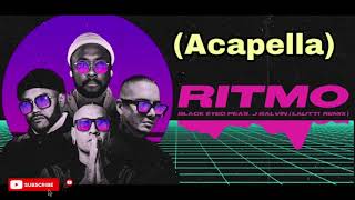 Black Eyed Peas, J Balvin - RITMO (Bad Boys For Life) (Acapella)