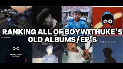 Ranking All Of BoyWithUke's Old Album's/EP's