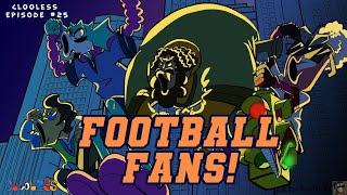 Clooless Animated #25 - Football Fans