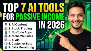 Top 7 AI Tools to Make Passive Income in 2026 | Must Watch 