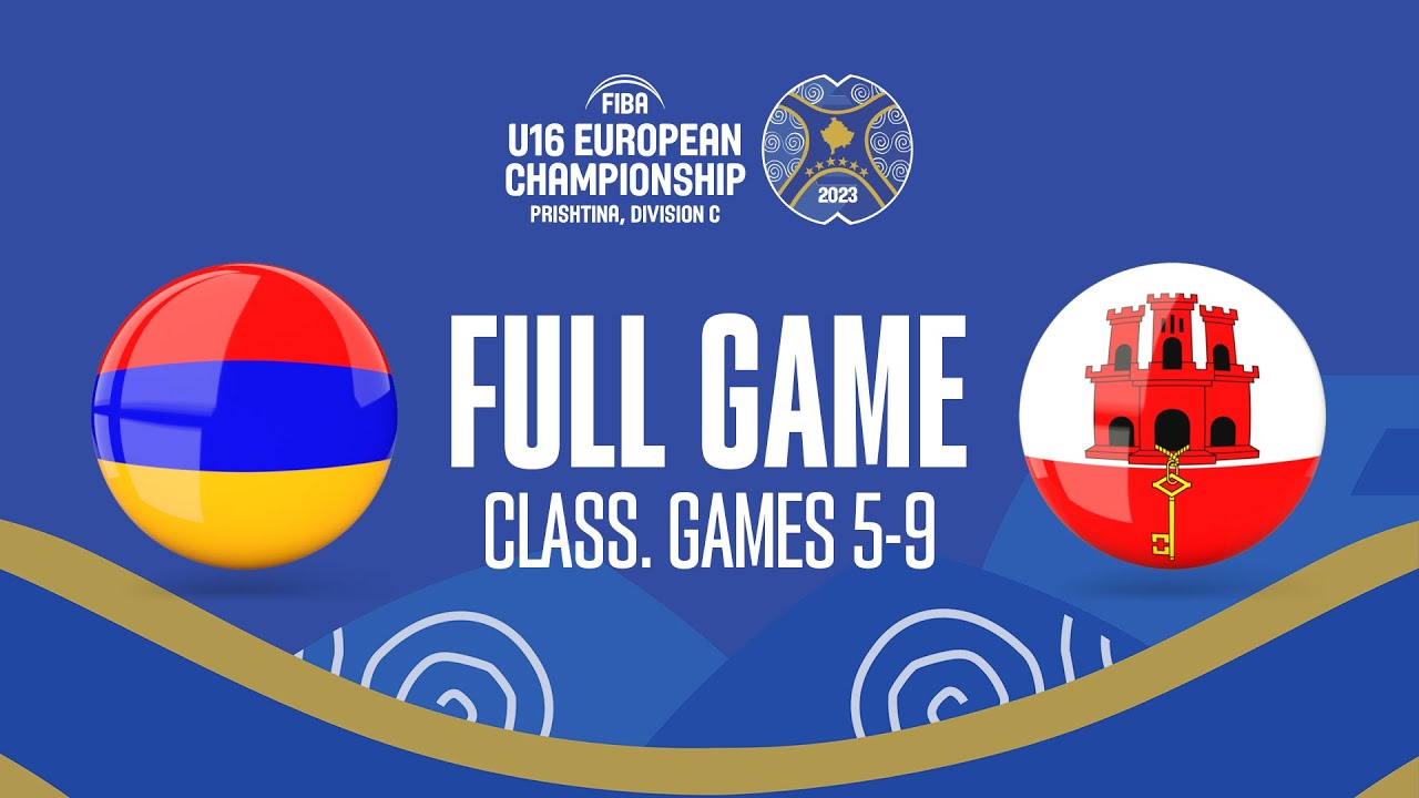 Armenia v Gibraltar | Full Basketball Game | FIBA U16  European Championship 2023