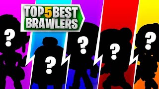 TOP 5 BRAWLERS IN THE BRAWL STARS META