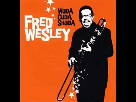 Fred Wesley - Funk For Your Ass