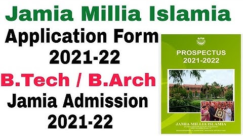 Jamia Millia Islamia Application Form B.Tech/B.arch 2021-22 || jamia admission 2021