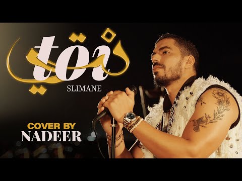 Toi - Slimane Cover by ( Nadeer - NTY )