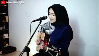 SEMUA BISA BILANG ( CHARLES HUTAGALUNG ) | UMIMMA KHUSNA COVER
